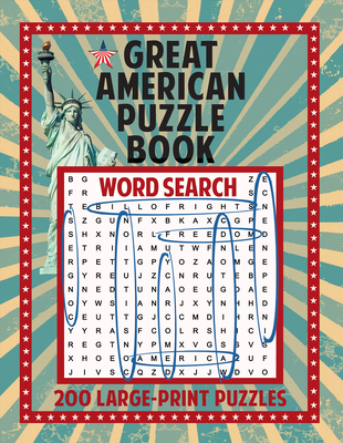 Great American Puzzle Book: 200 Large Print Puzzles (Great American Puzzle Books)