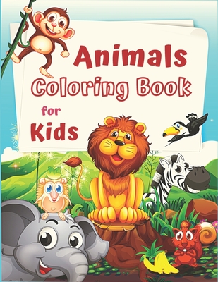 Animals coloring books for kids ages 2-4: coloring pages with