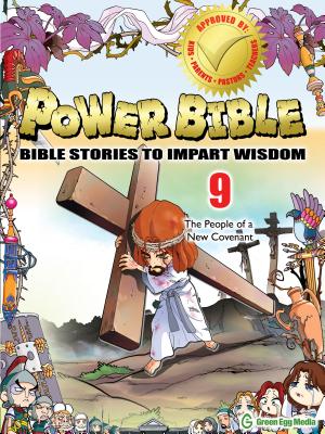 The People of a New Covenant (Power Bible: Bible Stories to Impart Wisdom #9)