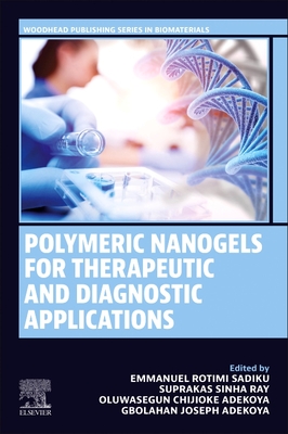 Polymeric Nanogels for Therapeutic and Diagnostic Applications (Woodhead Publishing Biomaterials)