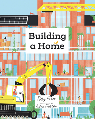 Building a Home By Polly Faber, Klas Fahlén (Illustrator) Cover Image