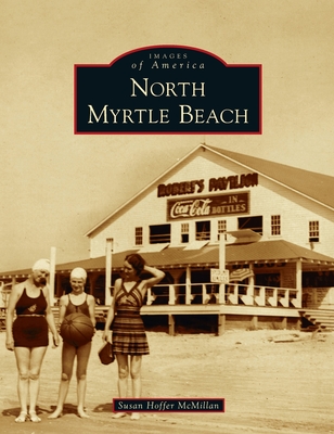 North Myrtle Beach (Images of America) Cover Image