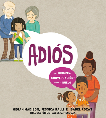 Adiós: una primera conversación sobre el duelo (Goodbye: A First Conversation about Grief Spanish Edition) (First Conversations)