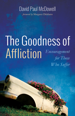 The Goodness of Affliction The Goodness of Affliction cover