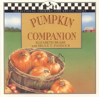 Pumpkin Companion (Traditional Country Life Recipe S) By Elizabeth Brabb, Bruce T. Paddock (Foreword by) Cover Image