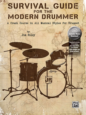 Survival Guide for the Modern Drummer: A Crash Course in All Musical Styles for Drumset, Book & Online Audio/Software Cover Image
