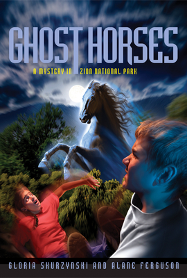 Mysteries In Our National Parks: Ghost Horses: A Mystery in Zion National Park Cover Image