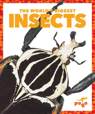 The World's Biggest Insects (World's Biggest Animals) By Mari C. Schuh Cover Image