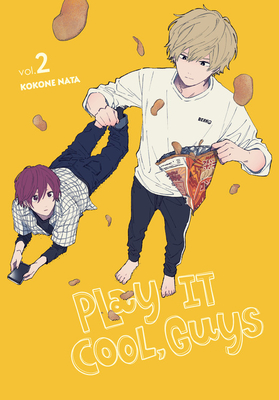 Play It Cool, Guys, Vol. 2 By Kokone Nata Cover Image