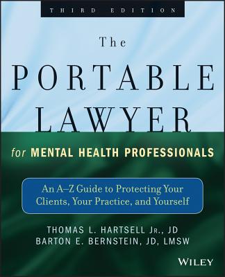 The Portable Lawyer for Mental Health Professionals: An A-Z Guide to Protecting Your Clients, Your Practice, and Yourself Cover Image
