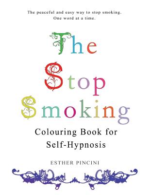 The Stop Smoking Colouring Book for Self-Hypnosis Cover Image