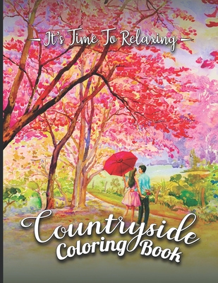 Countryside Coloring Book: Awesome Houses Garden, Cute Farm Animals, Mandala And Relaxing Countryside Landscapes Coloring Book For Adult & Teens By Toster Designs, Cool Wind Press Cover Image