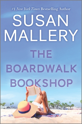 The Boardwalk Bookshop: A 2022 Beach Read By Susan Mallery Cover Image