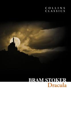 Dracula (Collins Classics) By Bram Stoker Cover Image