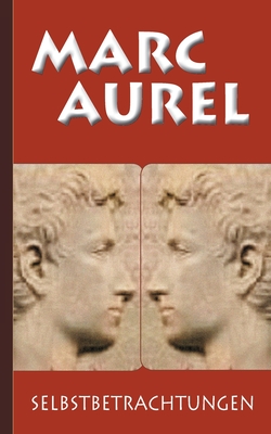Marc Aurel: Selbstbetrachtungen Cover Image