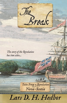 The Break: Tales From a Revolution - Nova-Scotia Cover Image