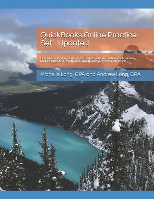 QuickBooks Online Practice Set - Updated: Get QuickBooks Online Experience Using Realistic Transactions for Accounting, Bookkeeping, CPAs, ProAdvisors Cover Image