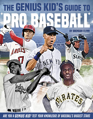 The Genius Kid's Guide to Pro Baseball By Brendan Flynn Cover Image