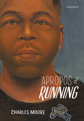 Apropos of Running By Charles Moore Cover Image