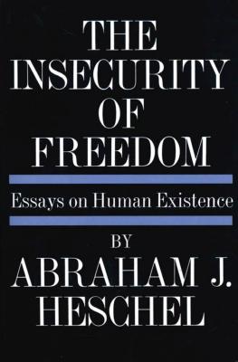 Insecurity of Freedom: Essays on Human Existence Cover Image