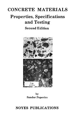 Concrete Materials: Properties, Specifications, and Testing (Building Materials Science Series) By Sandor Popovics Cover Image