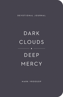 Dark Clouds, Deep Mercy Devotional Journal Cover Image
