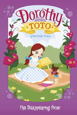 Cover for Dorothy and Toto the Disappearing Picnic