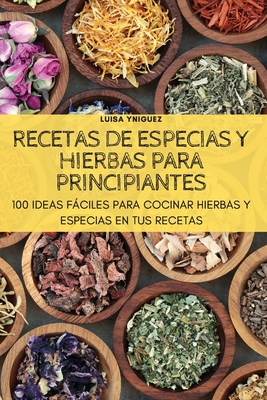 Recetas de Especias Y Hierbas Para Principiantes (Paperback) | Midtown  Reader