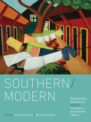 Southern/Modern: Rediscovering Southern Art from the First Half of the Twentieth Century Cover Image