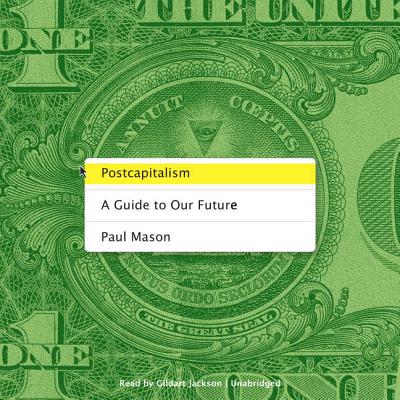 Postcapitalism: A Guide to Our Future Cover Image