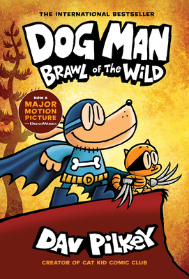 Dog Man: Brawl of the Wild: A Graphic Novel (Dog Man #6): From the Creator  of Captain Underpants (Hardcover)