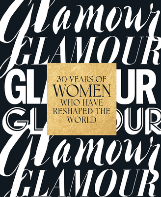 Glamour: 30 Years of Women Who Have Reshaped the World Cover Image