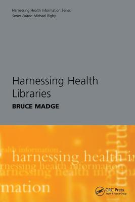 Harnessing Health Libraries (Harnessing Health Information)