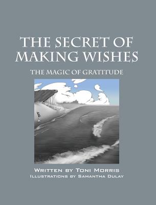 Cover for The Secret of Making Wishes: The Magic of Gratitude