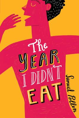 The Year I Didn't Eat By Samuel Pollen Cover Image