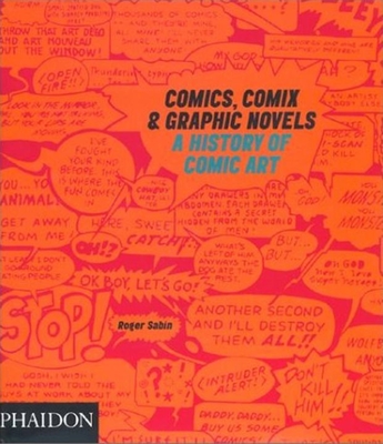 Comics, Comix & Graphic Novels: A History of Comic Art Cover Image