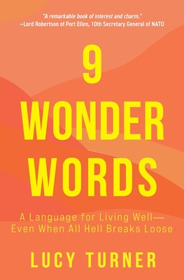 9 Wonder Words: A Language for Living Well- Even When All Hell Breaks Loose Cover Image