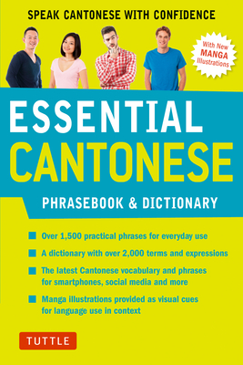 Essential Cantonese Phrasebook & Dictionary: Speak Cantonese with Confidence (Cantonese Chinese Phrasebook & Dictionary with Manga Illustrations) By Martha Tang Cover Image