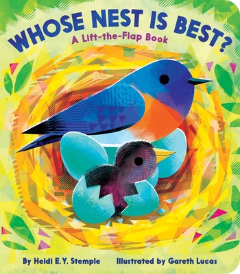 Whose Nest Is Best?: A Lift-the-Flap Book By Heidi  E. Y. Stemple, Gareth Lucas (Illustrator) Cover Image