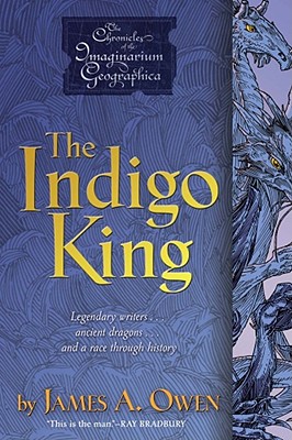 The Indigo King (Chronicles of the Imaginarium Geographica, The #3) By James A. Owen, James A. Owen (Illustrator) Cover Image