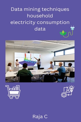 Data mining techniques household electricity consumption data Cover Image