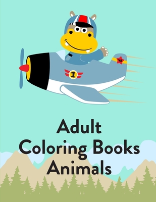 Adult Coloring Books Animals: Funny Coloring Animals Pages for Baby-2 Cover Image