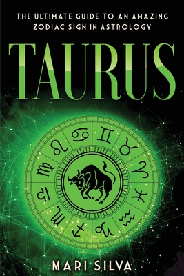 Taurus The Ultimate Guide to an Amazing Zodiac Sign in Astrology