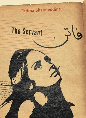 The Servant By Fatima Sharafeddine Cover Image