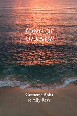 Song Of Silence: Sacred Poems for Healing & Awakening
