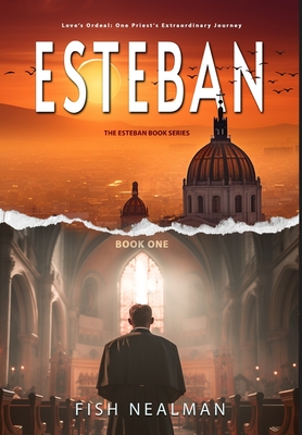 Esteban: Love's Ordeal Cover Image