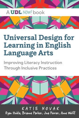 Universal Design for Learning in English Language Arts: Improving Literacy Instruction Through Inclusive Practices Cover Image
