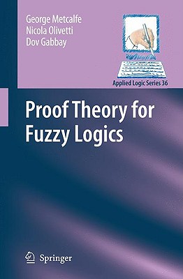 Proof Theory for Fuzzy Logics (Applied Logic #36)
