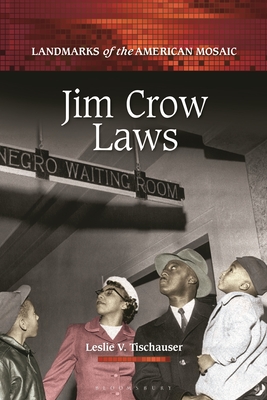 Jim Crow Laws (Landmarks of the American Mosaic)