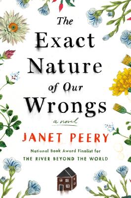 The Exact Nature of Our Wrongs by Janet Peery